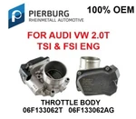 Pierburg Oe Throttle Body Assemby; Audi Vw 2.0T Tsi Fsi 06F133062T 06F133062AG. Fixed Price $245.00.