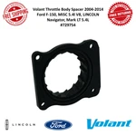 Volant Throttle Body Spacer Ford F-150 & Lincoln Mark Lt / Navigator 5.4L V8. Fixed Price $77.25.