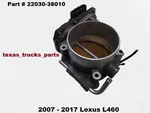 22030-38010 2007 To 2017 Lexus L460 Throttle Body Valve Assembly Oem. Fixed Price $59.00.