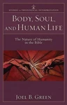 Body, Soul, And Life The Nature Of Humanity In Bible By Joel B. Green. Fixed Price $36.76.