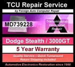 MD739228 Mitsubishi Tcu Repair & Return Service - Quick 5YR Warranty. Fixed Price $225.00.