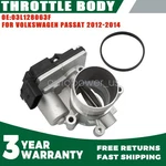 New Throttle Body 03L128063F Fits For Volkswagen Passat B7 2.0L 2012 2013 2014. Fixed Price $74.99.
