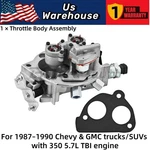 Throttle Body For Chevy Gmc 1987-90 350 5.7L Truck Silverado Tahoe Suburban Tbi. Fixed Price $465.00.